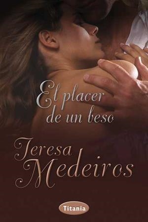 EL PLACER DE UN BESO | 9788492916368 | MEDEIROS, TERESA | Galatea Llibres | Librería online de Reus, Tarragona | Comprar libros en catalán y castellano online
