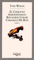 COQUETO AERODINAMICO ROCANROL COLOR CARAMELO DE RON | 9788483105214 | WOLFE, TOM | Galatea Llibres | Llibreria online de Reus, Tarragona | Comprar llibres en català i castellà online