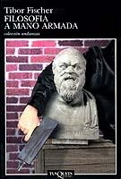 FILOSOFIA A MANO ARMADA | 9788483100257 | FISCHER, TIBOR | Galatea Llibres | Llibreria online de Reus, Tarragona | Comprar llibres en català i castellà online