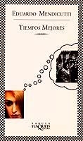 TIEMPOS MEJORES | 9788483105603 | MENDICUTTI, EDUARDO | Galatea Llibres | Llibreria online de Reus, Tarragona | Comprar llibres en català i castellà online