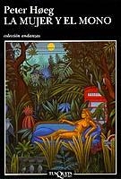 MUJER Y EL MONO, LA | 9788483100592 | HOEG, PETER | Galatea Llibres | Llibreria online de Reus, Tarragona | Comprar llibres en català i castellà online
