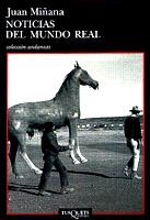 NOTICIAS DEL MUNDO REAL | 9788483100899 | MIÑANA, JUAN | Galatea Llibres | Llibreria online de Reus, Tarragona | Comprar llibres en català i castellà online