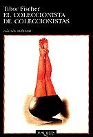 COLECCIONISTA DE COLECCIONISTAS, EL | 9788483100936 | FISCHER, TIBOR | Galatea Llibres | Librería online de Reus, Tarragona | Comprar libros en catalán y castellano online