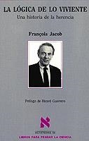 LOGICA DE LO VIVIENTE, LA. UNA HISTORIA DE LA HERENCIA | 9788483106471 | JACOB, FRANÇOIS | Galatea Llibres | Llibreria online de Reus, Tarragona | Comprar llibres en català i castellà online