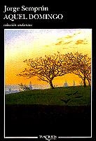 AQUEL DOMINGO | 9788483101131 | SEMPRUN, JORGE | Galatea Llibres | Librería online de Reus, Tarragona | Comprar libros en catalán y castellano online