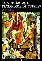 TRATANDOSE DE USTEDES | 9788483101179 | BENITEZ REYES, FELIPE | Galatea Llibres | Llibreria online de Reus, Tarragona | Comprar llibres en català i castellà online