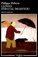 LLOVIO TODO EL DOMINGO | 9788483101223 | DELERM. PHILIPPE | Galatea Llibres | Llibreria online de Reus, Tarragona | Comprar llibres en català i castellà online