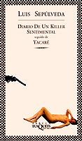 DIARIO DE UN KILLER SENTIMENTAL-YACARE | 9788483106839 | SEPULVEDA, LUIS | Galatea Llibres | Llibreria online de Reus, Tarragona | Comprar llibres en català i castellà online