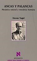 ANCAS Y PALANCAS.MECANICA NATURAL Y MECANICA HUMANA | 9788483106822 | VOGEL, STEVEN | Galatea Llibres | Llibreria online de Reus, Tarragona | Comprar llibres en català i castellà online