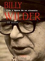 BILLY WILDER. VIDA Y EPOCA DE UN CINEASTA | 9788483107034 | SIKOV, ED | Galatea Llibres | Librería online de Reus, Tarragona | Comprar libros en catalán y castellano online