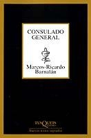 CONSULADO GENERAL | 9788483107225 | BARNATAN,MARCOS-RICARDO | Galatea Llibres | Librería online de Reus, Tarragona | Comprar libros en catalán y castellano online
