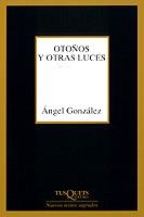 OTOÑOS Y OTRAS LUCES | 9788483107461 | GONZALEZ, ANGEL | Galatea Llibres | Librería online de Reus, Tarragona | Comprar libros en catalán y castellano online