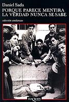 PORQUE PARECE MENTIRA LA VERDAD NUNCA SE SABE | 9788483101735 | SADA, DANIEL | Galatea Llibres | Llibreria online de Reus, Tarragona | Comprar llibres en català i castellà online