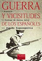 GUERRA Y VISICITUDES DE LOS ESPAÑOLES | 9788483107607 | ZUGAZAGOITIA, JULIAN | Galatea Llibres | Librería online de Reus, Tarragona | Comprar libros en catalán y castellano online