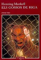 GOSSOS DE RIGA, ELS | 9788483108444 | MANKELL, HENNING | Galatea Llibres | Librería online de Reus, Tarragona | Comprar libros en catalán y castellano online