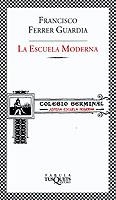 ESCUELA MODERNA, LA | 9788483108383 | FERRER GUARDIA, FRANCISCO | Galatea Llibres | Llibreria online de Reus, Tarragona | Comprar llibres en català i castellà online