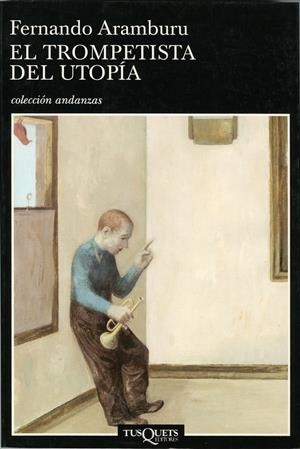 TROMPETISTA DE UTOPIA, EL | 9788483102305 | ARAMBURU, FERNANDO | Galatea Llibres | Llibreria online de Reus, Tarragona | Comprar llibres en català i castellà online