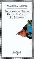 ESCUCHANOS, SEÑOR, DESDE EL CIELO, TU MORADA | 9788483108895 | LOWRY, MALCOLM | Galatea Llibres | Llibreria online de Reus, Tarragona | Comprar llibres en català i castellà online