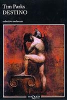 DESTINO | 9788483102428 | PARKS, TIM | Galatea Llibres | Llibreria online de Reus, Tarragona | Comprar llibres en català i castellà online