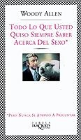 TODO LO QUE USTED QUISO SIEMPRE SABER ACERCA DEL SEXO | 9788483108925 | ALLEN,WOODY | Galatea Llibres | Llibreria online de Reus, Tarragona | Comprar llibres en català i castellà online
