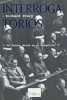 INTERROGATORIOS. EL TERCER REICH EN EL BANQUILLO | 9788483109151 | OVERY, RICHARD | Galatea Llibres | Llibreria online de Reus, Tarragona | Comprar llibres en català i castellà online