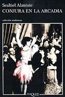 CONJURA EN LA ARCADIA | 9788483102497 | ALATRISTE, SEALTIEL | Galatea Llibres | Librería online de Reus, Tarragona | Comprar libros en catalán y castellano online