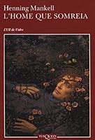 HOME QUE SOMREIA, L' | 9788483109229 | MANKELL, HENNING | Galatea Llibres | Librería online de Reus, Tarragona | Comprar libros en catalán y castellano online