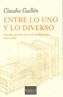 ENTRE LO UNO Y LO DIVERSO | 9788483109953 | GUILLEN, CLAUDIO | Galatea Llibres | Llibreria online de Reus, Tarragona | Comprar llibres en català i castellà online