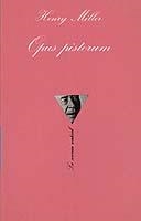 OPUS PISTORUM | 9788472233416 | MILLER, HENRY | Galatea Llibres | Llibreria online de Reus, Tarragona | Comprar llibres en català i castellà online