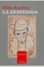 LA DESPEDIDA | 9788483104170 | KUNDERA, MILAN | Galatea Llibres | Librería online de Reus, Tarragona | Comprar libros en catalán y castellano online