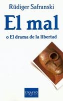 MAL, EL. O EL DRAMA DE LA LIBERTAD | 9788483104415 | SAFRANSKI, RUDIGER | Galatea Llibres | Llibreria online de Reus, Tarragona | Comprar llibres en català i castellà online