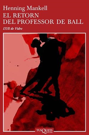 RETORN DEL PROFESSOR DE BALL, EL | 9788483104460 | MANKELL, HENNING | Galatea Llibres | Llibreria online de Reus, Tarragona | Comprar llibres en català i castellà online
