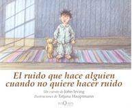 RUIDO QUE HACE ALGUIEN CUANDO NO QUIERE HACER RUIDO | 9788483104477 | IRVING, JOHN | Galatea Llibres | Llibreria online de Reus, Tarragona | Comprar llibres en català i castellà online