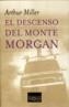 DESCENSO DEL MONTE MORGAN, EL | 9788483104545 | MILLER, ARTHUR | Galatea Llibres | Librería online de Reus, Tarragona | Comprar libros en catalán y castellano online