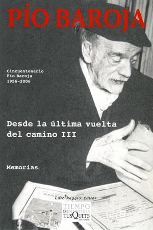 DESDE LA ULTIMA VUELTA DEL CAMINO. MEMORIAS 3 | 9788483104934 | BAROJA, PIO | Galatea Llibres | Llibreria online de Reus, Tarragona | Comprar llibres en català i castellà online