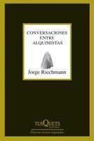CONVERSACIONES ENTRE ALQUIMISTAS | 9788483830000 | RIECHMANN, JORGE | Galatea Llibres | Llibreria online de Reus, Tarragona | Comprar llibres en català i castellà online