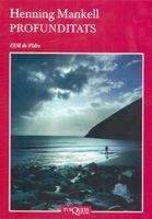 PROFUNDITATS | 9788483103968 | MANKELL, HENNING | Galatea Llibres | Librería online de Reus, Tarragona | Comprar libros en catalán y castellano online