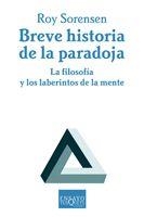 BREVE HISTORIA DE LA PARADOJA | 9788483830062 | SORENSEN, ROY | Galatea Llibres | Librería online de Reus, Tarragona | Comprar libros en catalán y castellano online