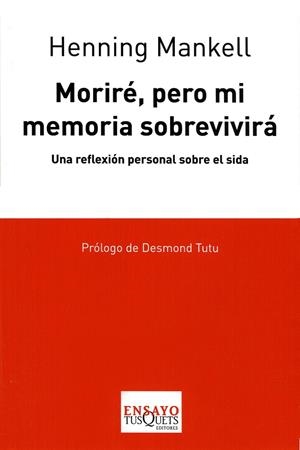 MORIRE, PERO MI MEMORIA SOBREVIVIRA | 9788483830635 | MANKELL, HENNING | Galatea Llibres | Llibreria online de Reus, Tarragona | Comprar llibres en català i castellà online