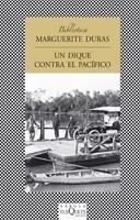 DIQUE CONTRA EL PACÍFICO | 9788483831120 | DURAS, MARGUERITE | Galatea Llibres | Librería online de Reus, Tarragona | Comprar libros en catalán y castellano online