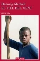 FILL DEL VENT, EL | 9788483831397 | MANKELL, HENNING | Galatea Llibres | Llibreria online de Reus, Tarragona | Comprar llibres en català i castellà online