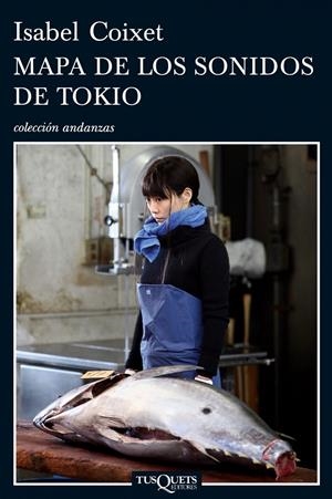MAPA DE LOS SONIDOS DE TOKIO | 9788483831717 | COIXET, ISABEL | Galatea Llibres | Librería online de Reus, Tarragona | Comprar libros en catalán y castellano online