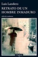 RETRATO DE UN HOMBRE INMADURO | 9788483831922 | LANDERO, LUIS | Galatea Llibres | Llibreria online de Reus, Tarragona | Comprar llibres en català i castellà online