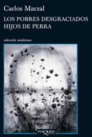 POBRES DESGRACIADOS HIJOS DE PERRA, LOS | 9788483832615 | MARZAL, CARLOS | Galatea Llibres | Librería online de Reus, Tarragona | Comprar libros en catalán y castellano online