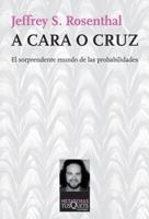 A CARA O CRUZ | 9788483832929 | ROSENTHAL, JEFFREY S | Galatea Llibres | Librería online de Reus, Tarragona | Comprar libros en catalán y castellano online
