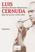 LUIS CERNUDA, AÑOS DE EXILIO | 9788483833216 | RIVERO TARAVILLO, ANTONIO | Galatea Llibres | Librería online de Reus, Tarragona | Comprar libros en catalán y castellano online