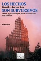 HECHOS SON SUBVERSIVOS, LOS | 9788483833582 | GARTON ASH, TIMOTHY | Galatea Llibres | Llibreria online de Reus, Tarragona | Comprar llibres en català i castellà online