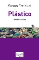 PLÁSTICO. UN IDILIO TOXICO | 9788483833933 | FREINKEL, SUSAN | Galatea Llibres | Llibreria online de Reus, Tarragona | Comprar llibres en català i castellà online