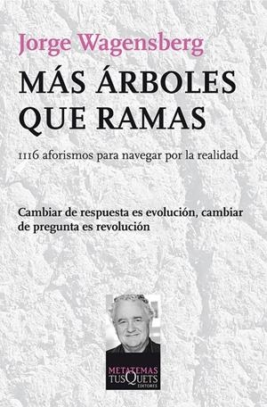 MÁS ÁRBOLES QUE RAMAS | 9788483834060 | WAGENSBERG, JORGE | Galatea Llibres | Librería online de Reus, Tarragona | Comprar libros en catalán y castellano online