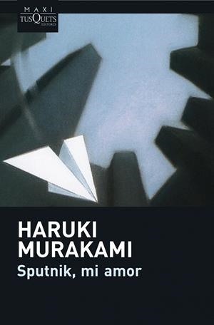 SPUTNIK, MI AMOR | 9788483835166 | MURAKAMI, HARUKI | Galatea Llibres | Llibreria online de Reus, Tarragona | Comprar llibres en català i castellà online